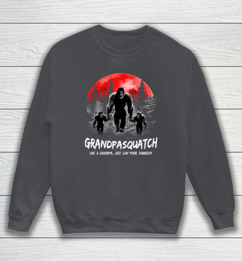 Grandpa Squatch Like A Grandpa Just Way More Squatchy Funny Sweatshirt 3
