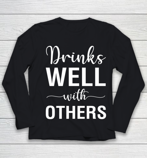 Beer Lover Funny Shirt Drinks Well With Others Youth Long Sleeve