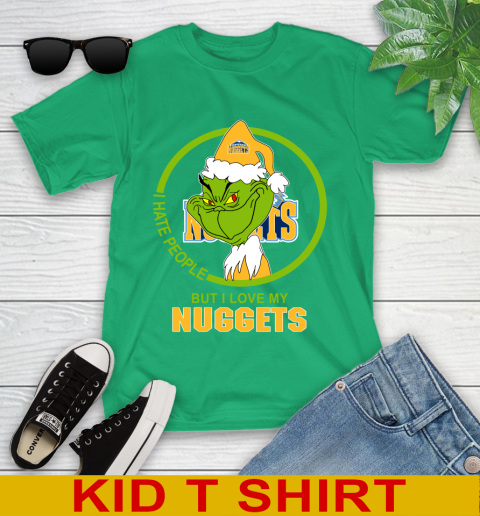Denver Nuggets NBA Christmas Grinch I Hate People But I Love My Favorite Basketball Team Youth T-Shirt 6