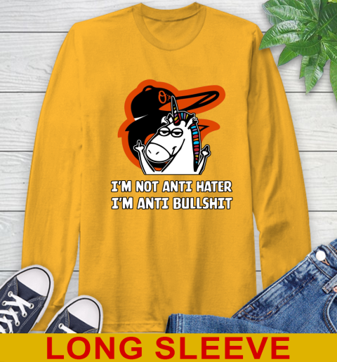 Baltimore Orioles MLB Baseball Unicorn I'm Not Anti Hater I'm Anti Bullshit Long Sleeve T-Shirt 3