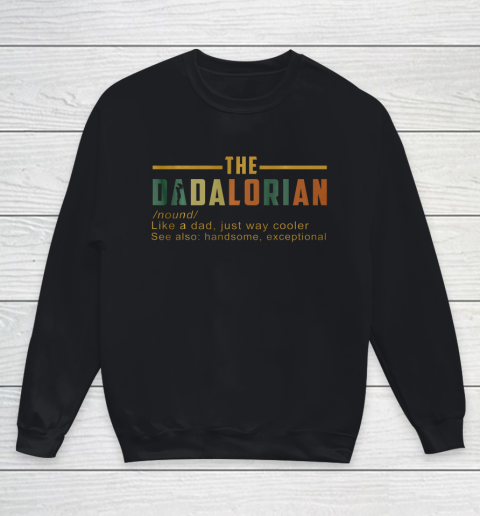 The Dadalorian Like A Dad Just Way Cooler Gift Youth Sweatshirt