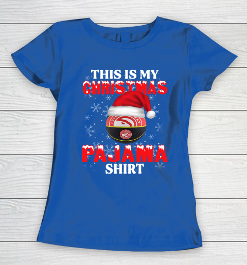 Atlanta Hawks This Is My Christmas Pajama Shirt NBA Women's T-Shirt 8
