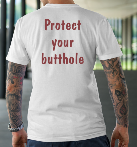 Protect Your Butthole T-Shirt