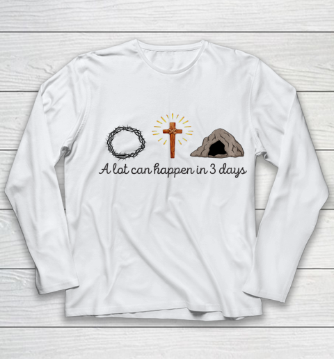 A Lot Can Happen in 3 Days Christians Bibles funny Youth Long Sleeve
