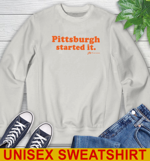 Pittsburgh Started It T shirt 36