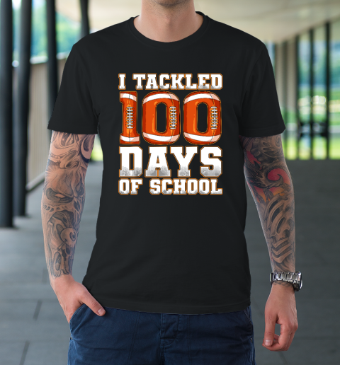 100 Days Of School Shirt Tackled 100 Days Of School Football T-Shirt