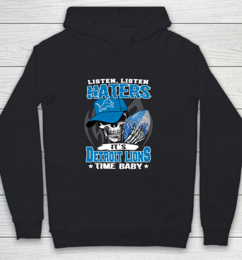 Listen Haters It is LIONS Time Baby NFL Youth Hoodie