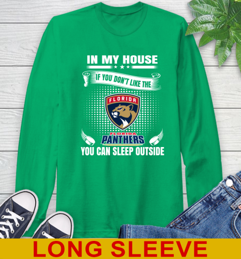 Florida Panthers NHL Hockey In My House If You Don't Like The Panthers You Can Sleep Outside Shirt Long Sleeve T-Shirt 8