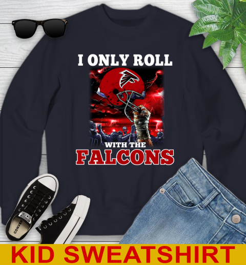 Atlanta Falcons NFL Football I Only Roll With My Team Sports Youth Sweatshirt 2