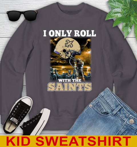 New Orleans Saints NFL Football I Only Roll With My Team Sports Youth Sweatshirt 5