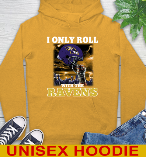 Baltimore Ravens NFL Football I Only Roll With My Team Sports Hoodie 2