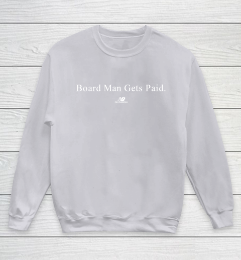 Board man gets paid New Balance Youth Sweatshirt - Image 4