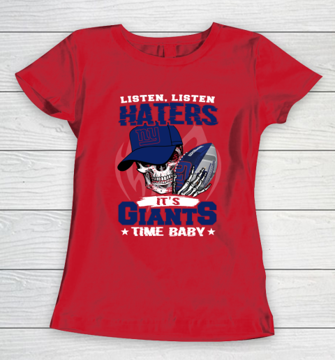 Listen Haters It is GIANTS Time Baby NFL Women's T-Shirt 9