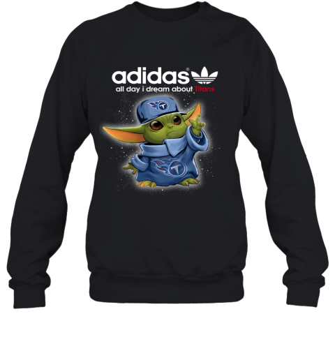 Baby Yoda Adidas All Day I Dream About Tennessee Titans qmvk baby yoda adidas all day i dream about tennessee titans sweatshirt 35 front black