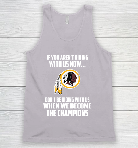 NFL Washington Redskins Football We Become The Champions Tank Top 3