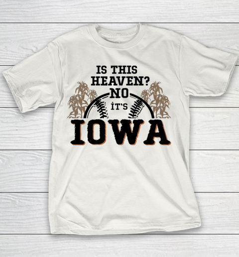 Is This Heaven No It's Iowa Baseball Youth T-Shirt