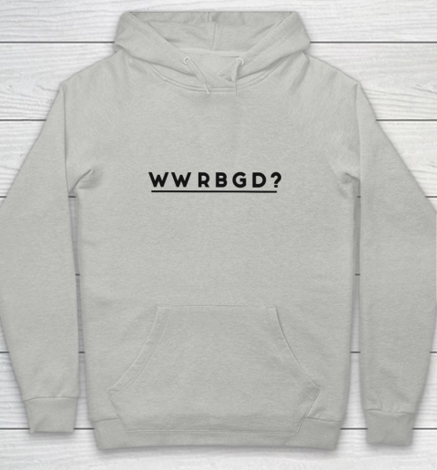 WWRBGD Shirt RUTH BADER GINSBURG RBG Youth Hoodie
