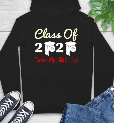 The Year When Shit Got Real Graduation 2020 T Shirt 13