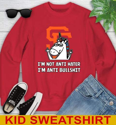 San Francisco Giants MLB Baseball Unicorn I'm Not Anti Hater I'm Anti Bullshit Youth Sweatshirt 8