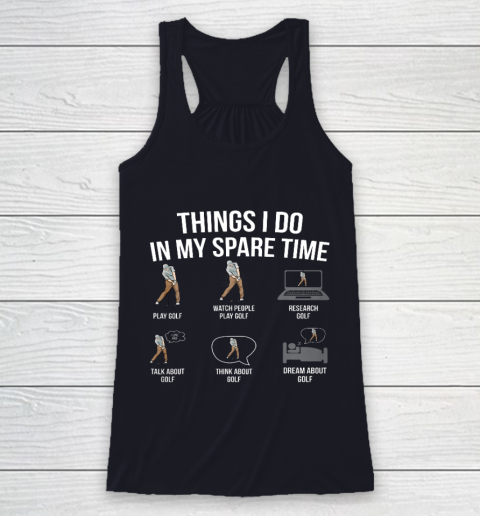 Mens 6 Things I Do In My Spare Time Funny Golf Player Novelty Racerback Tank 7