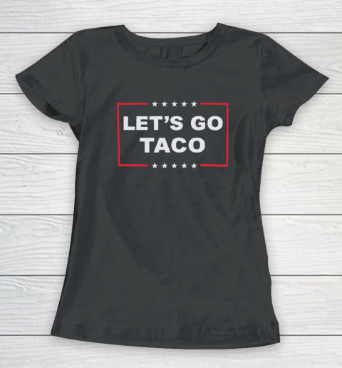 Let's Go Taco Women's T-Shirt