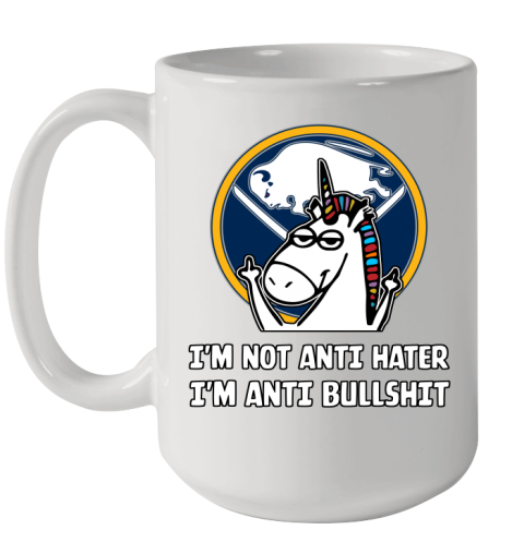 Buffalo Sabres NHL Hockey Unicorn I'm Not Anti Hater I'm Anti Bullshit Ceramic Mug 15oz