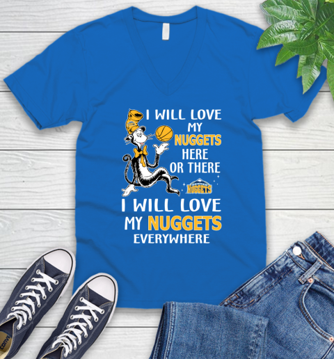 NBA Basketball Denver Nuggets I Will Love My Nuggets Everywhere Dr Seuss Shirt V-Neck T-Shirt 5