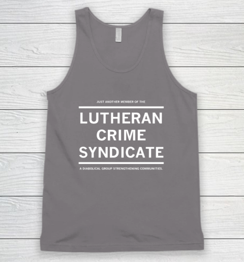 Just Another Member Of The Lutheran Crime Syndicate Tank Top 5