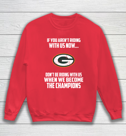 NFL Green Bay Packers Football We Become The Champions Sweatshirt 7
