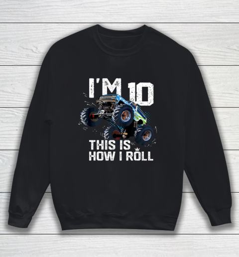 Kids I'm 10 This is How I Roll Monster Truck 10th Birthday Boy Gift 10 Year Old Sweatshirt