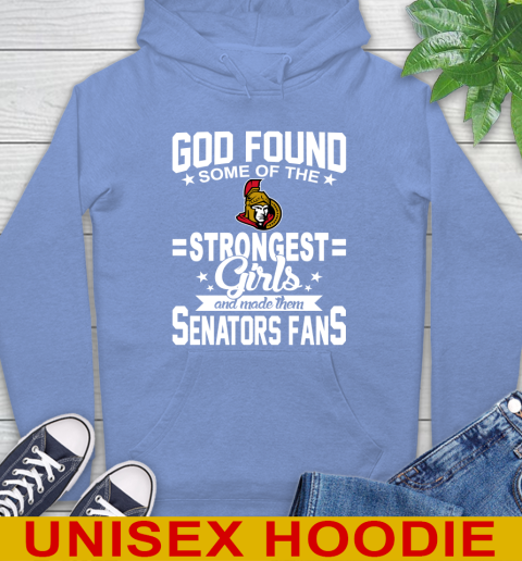 Ottawa Senators NHL Football God Found Some Of The Strongest Girls Adoring Fans Hoodie 11