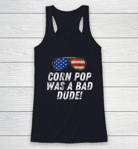 Joe Biden Corn Pop Was A Bad Dude Racerback Tank 7