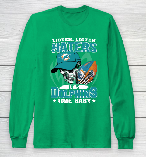 Listen Haters It is DOLPHINS Time Baby NFL Long Sleeve T-Shirt 4