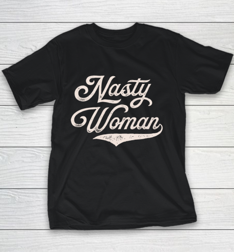 Nasty Woman Feminist Retro Vintage Youth T-Shirt