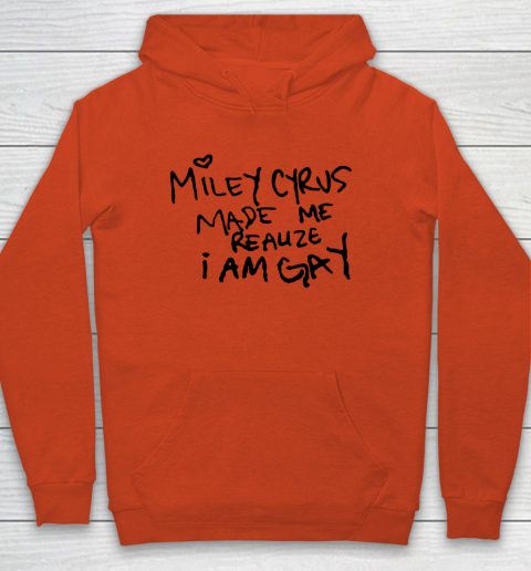 Miley Cyrus tshirt  Miley Cyrus Made Me Realize I Am Gay Youth Hoodie 3