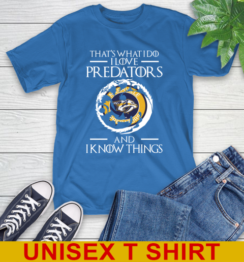 Nashville Predators NHL Hockey That's What I Do I Love My Team And I Know Things Game Of Thrones 11