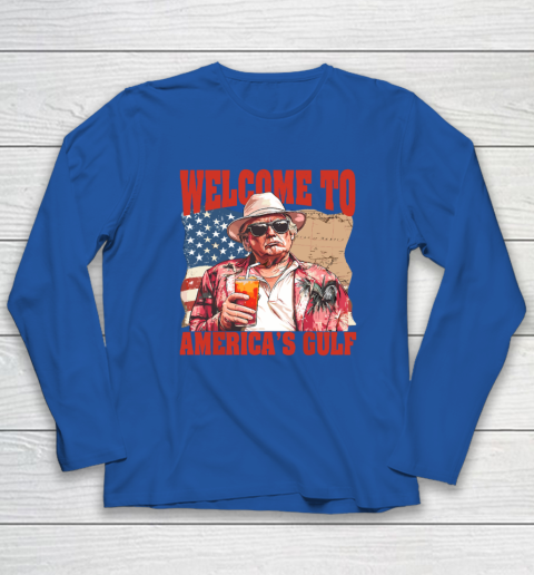 President Trump Welcome To America's Gulf Mexico Long Sleeve T-Shirt 5