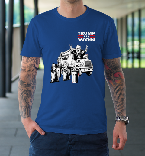 Trump Won Trump Waste Management Funny Trump Garbage Truck T-Shirt 7