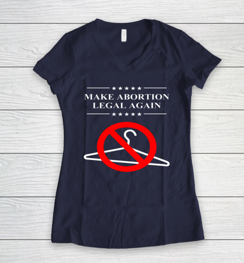 Pro Choice Shirt Make Abortion Legal Again Women's V-Neck T-Shirt 5