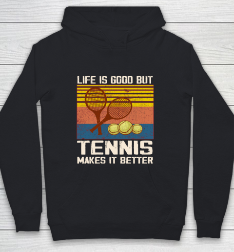 Life is good but tennis makes it better Youth Hoodie