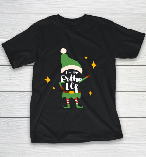 I m The Ortho Elf Funny Ortho Nurse Xmas Outfit Gifts Idea Youth T-Shirt