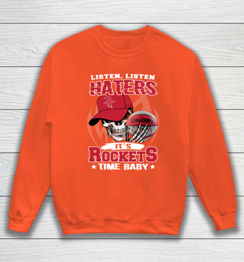 Listen Haters It is ROCKETS Time Baby NBA Sweatshirt 3