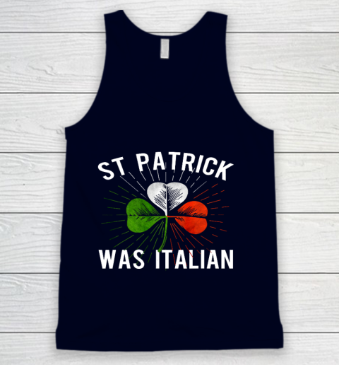 St Patrick Was Italian St Patrick s Irish Day Tank Top 2