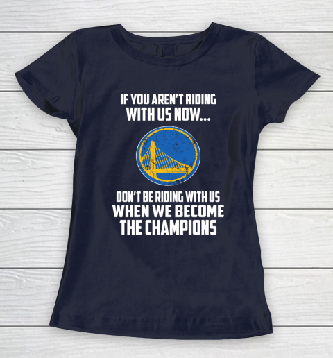 NBA Golden State Warriors Basketball We Become The Champions Women's T-Shirt 2