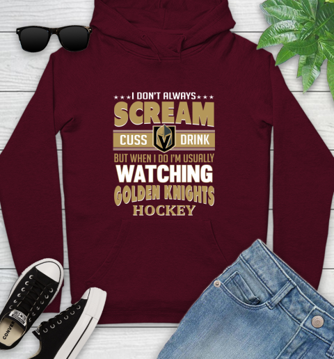 Vegas Golden Knights NHL Hockey I Scream Cuss Drink When I'm Watching My Team Youth Hoodie 7