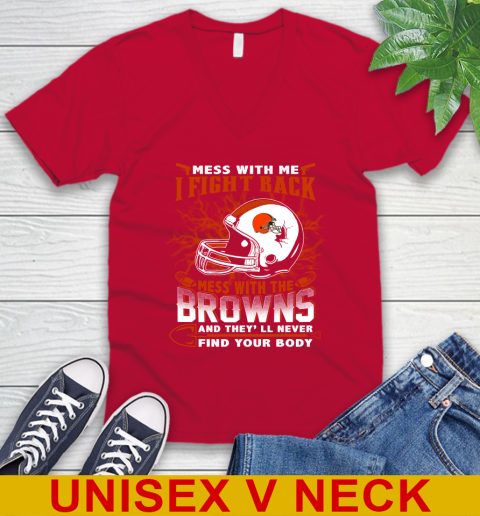 NFL Football Cleveland Browns Mess With Me I Fight Back Mess With My Team And They'll Never Find Your Body Shirt V-Neck T-Shirt 6
