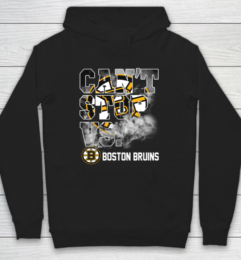 NHL Boston Bruins Hockey Can't Stop Vs Hoodie