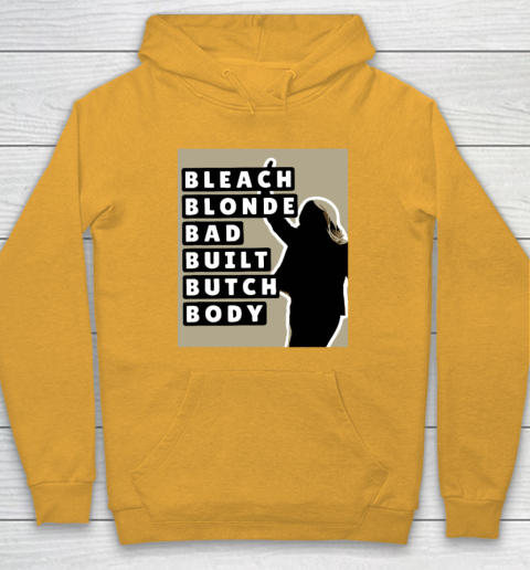 Bleach Blonde Bad Built Butch Body Hoodie 2