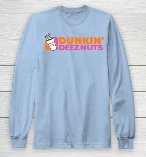 Dunkin Deez Nuts Shirt Long Sleeve T-Shirt 5