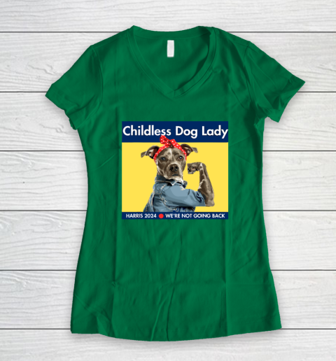 Childless Dog Lady Is Voting Kamala Election Usa 2024 Women's V-Neck T-Shirt 3